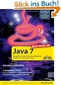 Jetzt lerne ich Java 7: Komplettes Starterkit f�r den erfolgreichen Einstieg in die Programmierung