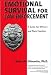 Emotional Survival for Law Enforcement: A Guide for Officers and Their Families