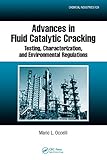 Advances in fluid catalytic cracking : testing, characterization and environmental regulations