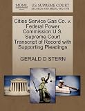 Cities Service Gas Co. v. Federal Power Commission U.S. Supreme Court Transcript of Record with Supporting Pleadings
