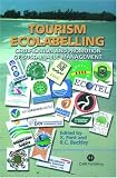 Tourism Ecolabelling: Certification and Promotion of Sustainable Management