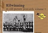 Kilwinning in old picture postcards. Vol. 1
