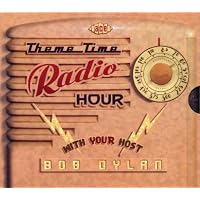 Theme Time Radio Hour: With Your Host Bob Dylan