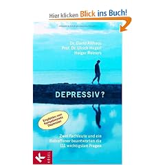Depressiv?: Zwei Fachleute und ein Betroffener beantworten die 111 wichtigsten Fragen