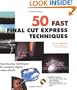 50 Fast Final Cut Express Techniques