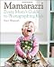 Mamarazzi: Every Mom's Guide to Photographing Kids