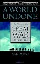 A World Undone: The Story of the Great War, 1914 to 1918