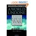A World Undone: The Story of the Great War, 1914 to 1918