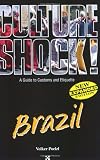 Culture Shock! Brazil: A & Etiquette