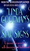 Linda Goodman's Star Signs: The Secret Codes of the Universe : Forgotten Rainbows and Forgotten Melodies of Ancient Wisdom