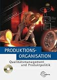 Produkt-Bild: Produktionsorganisation mit Qualit&auml;tsmanagement und Produktpolitik