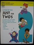 A Year of Fun Just for Two's: Fun Seasonal Activities, Songs, Poems, and Fingerplays-Plus Practical Advice for Parents