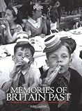 Memories of Britain past : the illustrated story of how we lived, worked and played