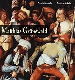 Matthias Grnewald: 110+ Renaissance Paintings