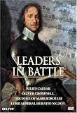 Leaders in Battle - Julius Caesar, Oliver Cromwell, Duke of Marlborough, Lord Admiral Horatio Nelson