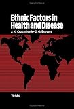 Ethnic factors in health and disease