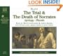 The Trial and Death of Socrates: Apology, Phaedo