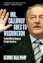 Mr. Galloway Goes to Washington: The Brit Who Set Congress Straight About Iraq