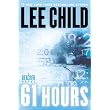 61 Hours (Jack Reacher, No. 14) ~ Lee Child