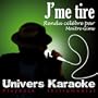 J'me tire (Rendu c�l�bre par Ma�tre Gims) [Version Karaok�]