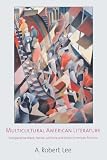 Multicultural American Literature: Comparative Black, Native, Latino/a and Asian American Fictions