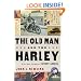 The Old Man and the Harley: A Last Ride Through Our Fathers' America