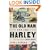 The Old Man and the Harley: A Last Ride Through Our Fathers' America