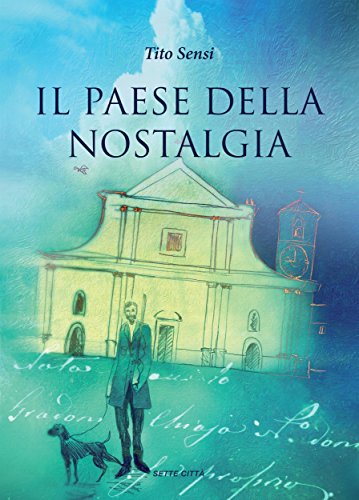 Il paese della nostalgia (Localismi) (Italian Edition)