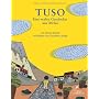 Tuso: Eine wahre Geschichte aus Afrika von Hanna Schott