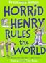 Horrid Henry Rules the World