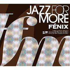JAZZ FOR MORE  FENIX