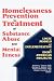 Homelessness Prevention in Treatment of Substance Abuse and Mental Illness: Logic Models and Implementation of Eight American Projects