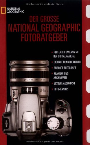 Der gro�e National Geographic Fotoratgeber