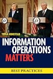 Information Operations Matters: Best Practices