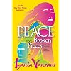 Peace From Broken Pieces: How to Get Through What You're Going Through