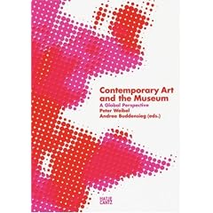 Contemporary Art and the Museum: A Global Perspective