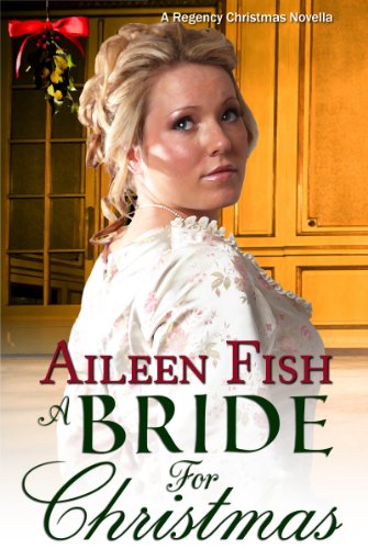 A Bride for Christmas (Sweet Regency Novella) by Aileen Fish