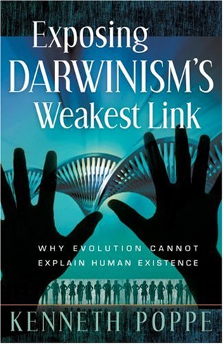 Exposing Darwinism's Weakest Link: Why Evolution Can't Explain Human Existence under Creationism in The Books Store