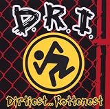 Dirtiest Rottenest
