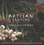 Artisan Farming: Lessons, Lore and Recipes from New Mexico