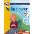 Les aventures de Jojo et Gaufrette, Tome 7 : Bye bye tristesse !
