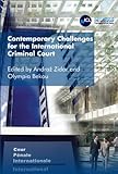Contemporary challenges for the International Criminal Court