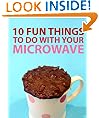 10 Fun Things To Do With Your Microwave