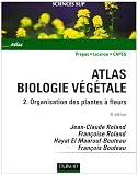 Biologie v�g�tale : Tome 2, Organisation des plantes � fleurs