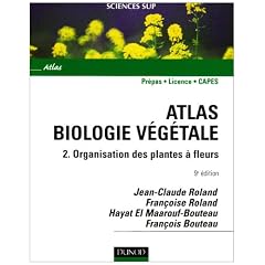 Biologie v�g�tale : Tome 2, Organisation des plantes � fleurs