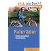Fahrr�der: Richtig ausw�hlen, sicher fahren. Mit Checklisten und Sicherheitshinweisen