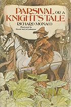 Parsival: Or, a Knight's Tale Parsival: Or, a Knight's Tale