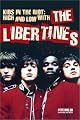 Kids in the Riot: High and Low with the Libertines