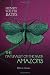 The
Naturalist
on
the
River
Amazons:
A
Record
of
Adventures,
Habits
of
Animals,
Sketches
of
Brazilian
and
Indian
Life,
and
Aspects
of
Nature
under
the
Equator,
during
Eleven
Years
of
Travel