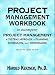 Books : Project Management Workbook to Accompany Project Management: A Systems Approach to Planning, Scheduling, and Controlling Workbook